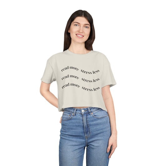 Read More, Stress Less Crop Tee — Women's Relaxed Reading Shirt